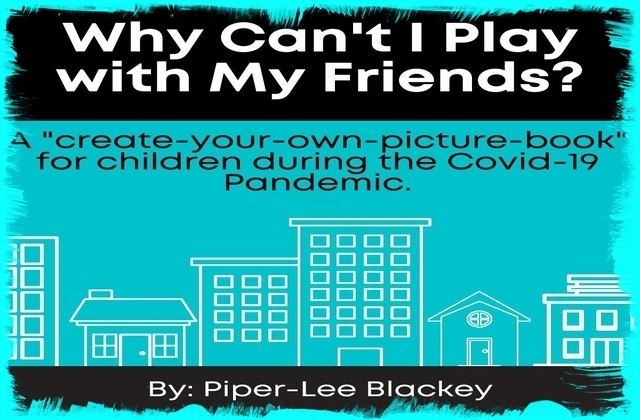 'Why can't I play with my friends?' picture book