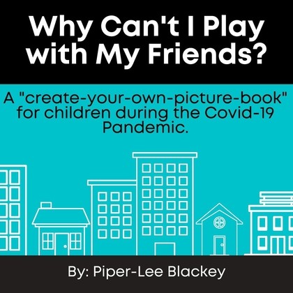 'Why can't I play with my friends?' picture book